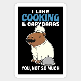 I Like Cooking and Capybaras you not so much cartoon Sticker